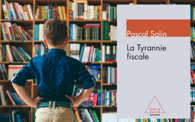 Pascal Salin – La tyrannie fiscale